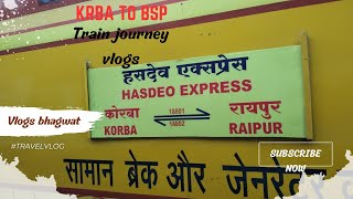 KORBA TO BILASPUR 💞 TRAIN 🚃 JOURNEY || HASDEO EXPRESS||