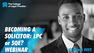 Becoming a solicitor: LPC or SQE? Webinar