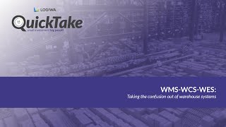 WMS – WCS – WES: Taking the confusion out of warehouse systems