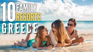 10 Best Family Resorts in Greece for a Perfect Family Vacation