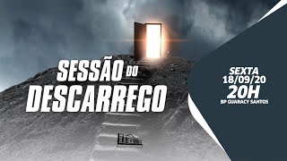 Sessão do Descarrego - 18/09/20 - 20h - Bispo Guaracy Santos