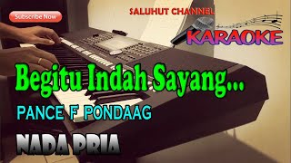 BEGITU INDAH ll KARAOKE NOSTALGIA ll PANCE F PONDAAG ll NADA PRIA F=DO