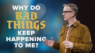 Why Do Bad Things Keep Happening to Me? | Greg Holmes | Chase Oaks Church