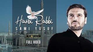Hasbi Rabbi | Sami Yusuf | Full Video | Arabic - Urdu