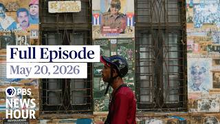 PBS News Hour full episode, May 20, 2026