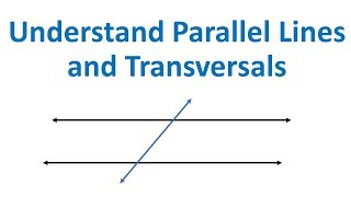 Parallel Lines and Transversals (Geometry Made Easy)