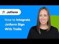 How to Integrate Jotform Sign with Trello