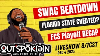 SWAC Championship Recap , College Football Playoffs Mishap, FCS Recap | OUTSPOKEN