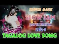 SLOW JAM 2024 💖Love song 💖TAGALOG LOVE SONG REMIX