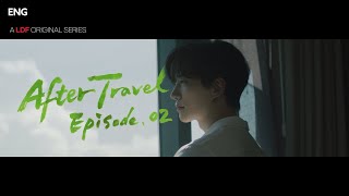 [ENG] [A LDF Original Series] Lee Junho EP.2 After Travel