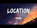 Khalid - Location (Lyrics)