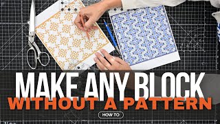 How to Make Any Block Without a Pattern