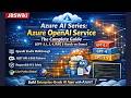 Azure AI Series: Azure OpenAI Service — The Complete Guide (GPT-5.1, 5, 4, RAG & Hands-on Demo)