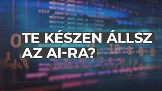 Te készen állsz az AI-ra? Kódold át a jövőd. Velünk.