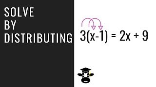 Solve Equations by distributing