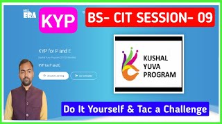 KYP BS CIT SESSION 9 DO IT YOURSELF AND TAke A CHALLENGE | BS CIT SESSION 9 | TAKE A CHALLENGE