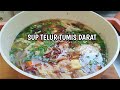 Sup Telur Tumis Darat Mudah Sedap