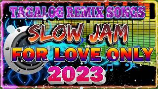 BEST SLOW JAM LOVE SONGS BATTLE REMIX 2023 🎇 TAGALOG REMIX SONGS 2023 HARD KICK ✨ SLOW JAM REMIX ♪