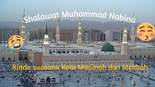Cover Shalawat Muhammad Nabina(Rindu suasana madinah dan mekkah)