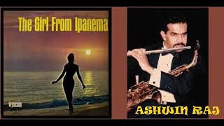 The Girl from Ipanema by Ashwin Raj