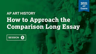 2021 Live Review 5 | AP Art History | How to Approach the Comparison Long Essay