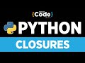 Advanced Python Programming | Closures In Python | Python Closures Explained | Simplicode