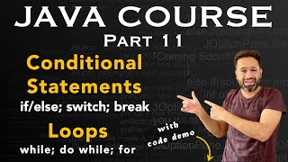 Complete JAVA Course | Part 11 | Conditional Statements | Loops | Java Programming Language