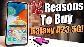 12 Reasons To Buy Samsung Galaxy A23 5G!