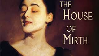 The House of Mirth by Edith Wharton (Book 1 and 2) - Full Audio Book