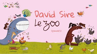 David Sire - Le Zoo - Clip animé avec paroles