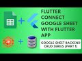 Flutter Connect Google Sheet With Flutter App | Google Sheet Backend CRUD Series (Part-1)