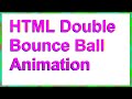 Animate Double Bounce Ball by using an HTML Code | CSS