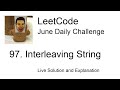 Daily Leetcode #428: Jun 02, 2021 - 97. Interleaving String