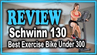 Schwinn Upright Bike Series 130 Review   Best Exercise Bike Under 300