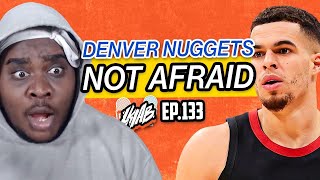 The Nuggets Don't Care about the Lakers I LKIAB Show Ep.133