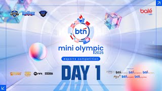 BTN MINI OLYMPIC ESPORTS COMPETITION 2025 - DAY 1