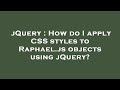 jQuery : How do I apply CSS styles to Raphael.js objects using jQuery?