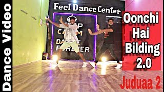 Oonchi Hai Building 2.0 Dance Video| Judwaa 2 | Dance Video | Feel Dance Center I Suraj & Prabhat