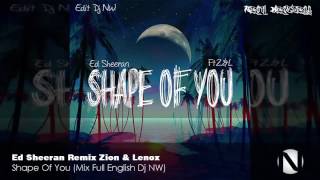 Shape of You    Ed Sheeran , Zion y Lenox Mix ENGLISH Dj NW