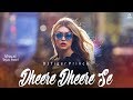 Dheere Dheere Se (Official Remix Video) - Siddharth Slathia | Tejas Patel | DJ Tiger Prince