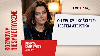 Renata Dancewicz o lewicy i Kościele: „Jestem ateistką” | ROZMOWY NIESYMETRYCZNE