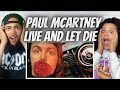 OMG!| FIRST TIME HEARING Paul McCartney -  Live And Let Die REACTION