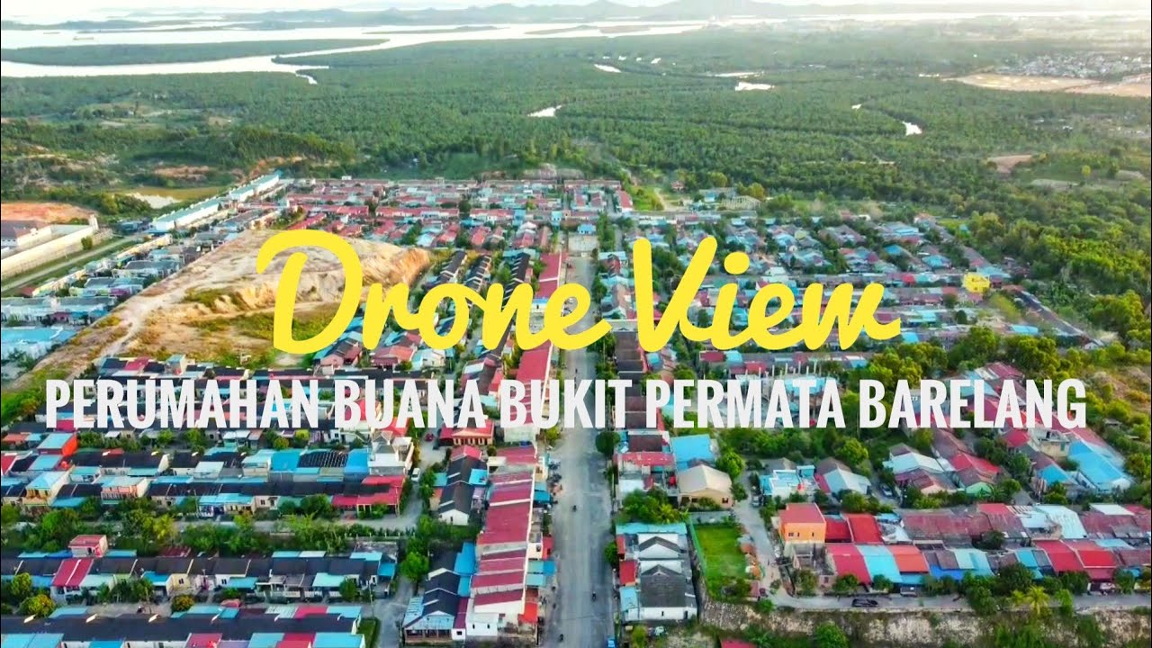 Perumahan Buana Bukit Permata Barelang - Drone View - YouTube