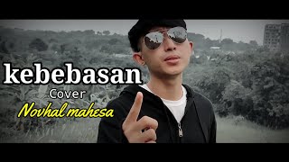 KEBEBASAN - DAVID FANREZA (COVER) by Novhal mahesa Music video