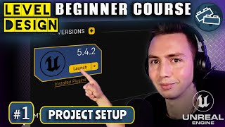 Level Design Beginner Course: #1 Project Setup