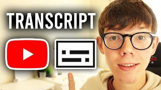 How To Get Transcript From YouTube Video - Full Guide