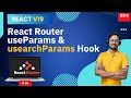 #66: useParams vs useSearchParams in React Router v7