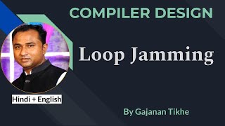 Loop Jamming | Compiler Design