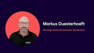 Docusign University Instructor Introduction Markus Duesterhoeft