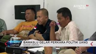 BAWASLU GELAR PERKARA POLITIK UANG